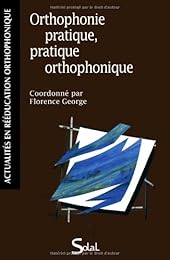 Orthophonie pratique, pratique orthophonique