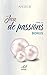 Jeux de passions: Bonus : Tome 2.5 ( Série des jeux ). (French Edition) by Angel .B
