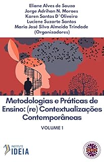 Livro METODOLOGIAS E PRÁTICAS DE ENSINO: (RE) CONTEXTUALIZAÇÕES CONTEMPORÂNEAS