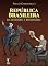Livro República Brasileira: de Deodoro a Bolsonaro - 2ª Edição