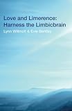 Love and Limerence: Harness the Limbicbrain