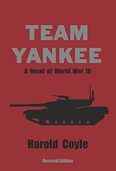 Team Yankee A Novel Of World War III Team Yankee A Novel Of World War III