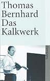 Front cover for the book Das Kalkwerk by Thomas Bernhard