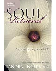 Soul Retrieval: Mending the Fragmented Self