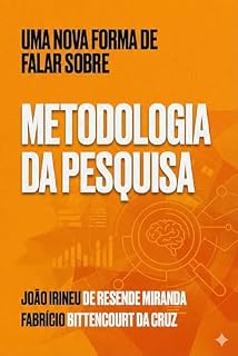 Livro Uma nova forma de falar sobre Metodologia da Pesquisa