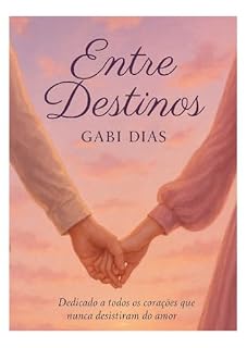 Livro Entre Destinos: A história de Melissa e Lucca