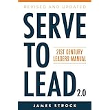 Serve to Lead: 21st Century Leaders Manual