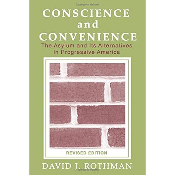 Amazon Com Conscience And Convenience The Asylum And Its Alternatives In Progressive America New Lines In Criminology Series 9780202307145 Lipset Seymour Books