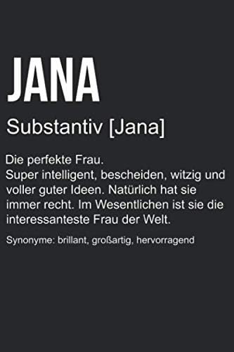 Jana Die perfekte Frau: Vorname Definition Namensgeschenk Notizbuch gepunktet DIN A5 - 120 Seiten für Notizen Planer Tagebuch Organizer für Freundin Mutter Tochter Oma Tante (German) Paperback – 2 Mar 2020