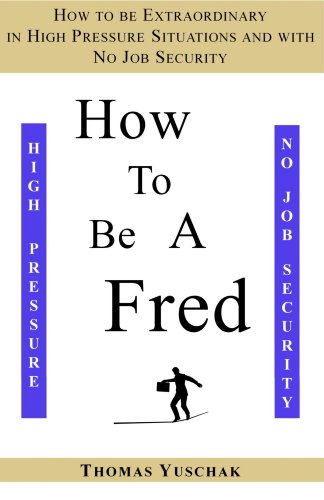 How To Be A Fred Cover Art of How To Be A Fred by Thomas Yuschak