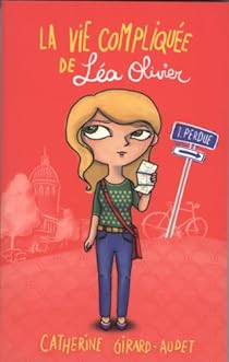 La Vie Compliquee De Lea Olivier Tome 1 Perdue Babelio