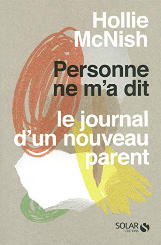 Personne ne m'a dit : Le journal d'un nouveau parent by