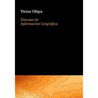 Sistemas de Información Geográfica Sistemas de Información Geográfica