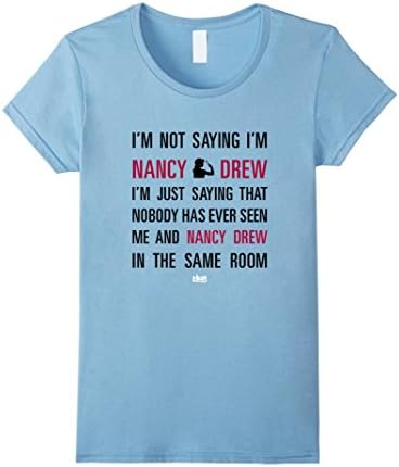 Womens Nancy Drew: I'm Not Saying I'm Nancy Small Baby Blue