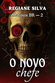 Livro O Novo Chefe: Mafiosos BR - Livro 2 (Dark Romance)