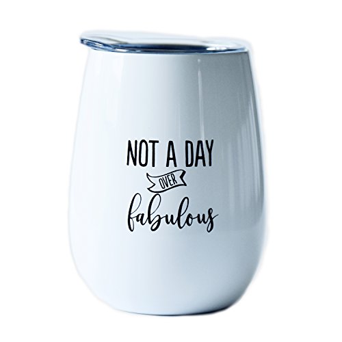 Not A Day Over Fabulous - 10 oz Stainless Steel Stemless Wine Glass Tumbler with Lid - Wine Tumbler Sippy Cup for Adults - Birthday Gift for Women