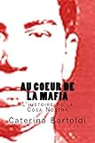 Au Coeur de la Mafia: L'histoire de la Cosa Nostra (French Edition) by Caterina Bartoldi