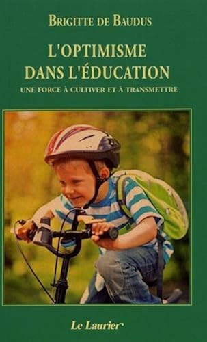 Download L'optimisme dans l'éducation : Une force à cultiver et à transmettre PDF