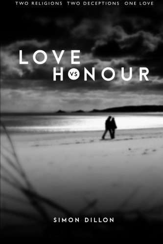 Love vs Honour: Two Religions. Two Deceptions. One Love.