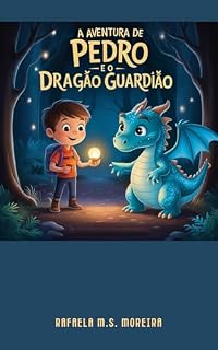 Livro A Aventura de Pedro e o Dragão Guardião