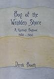 Front cover for the book Boy of the Wealden Shore: A Hastings Boyhood 1940 - 1960 by W. Derek Booth