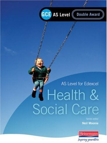 GCE AS Level Health and Social Care (for Edexcel): Double Award Book