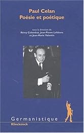 Paul Celan, poésie et poétique