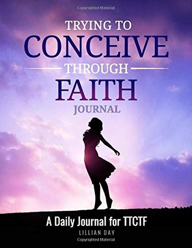 Trying to Conceive Through Faith Journal: A Daily Devotional for TTCTF - Book 2