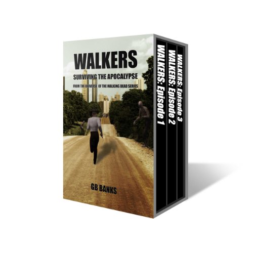 WALKERS: Surviving the Apocalypse - from the universe of THE WALKING DEAD Series - Box Set (WALKERS Box Set Book 1)
