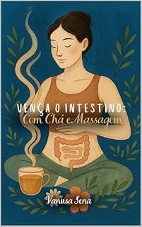 Livro Vença o Intestino: Com Chá e Massagem