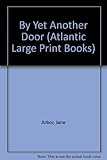 Front cover for the book By Yet Another Door by Jane Arbor