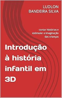 Livro Introdução à história infantil em 3D: contar histórias e estimular a imaginação das crianças