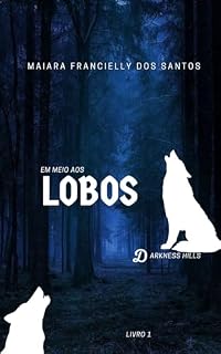 Livro EM MEIO AOS LOBOS - VOL.1 (DARKNESS HILLS)