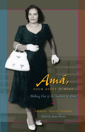Amá, Your Story Is Mine: Walking Out of the Shadows of Abuse by Ercenia 