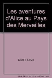 Les  aventures d'Alice au pays des merveilles