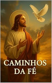 Livro CAMINHOS DE FÉ: ENSINAMENTOS DO BÍBLIA PARA A VIDA