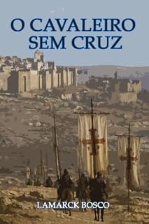 Livro O CAVALEIRO SEM CRUZ
