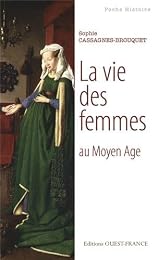 La  vie des femmes au Moyen âge