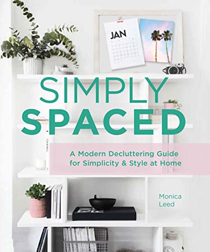 Simply Spaced: Clear the Clutter and Style Your Life - //medicalbooks.filipinodoctors.org