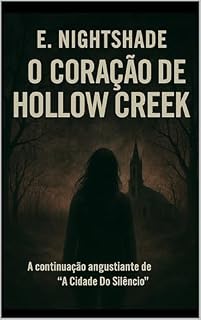 Livro O Coração de Hollow Creek (A Cidade do Silêncio)