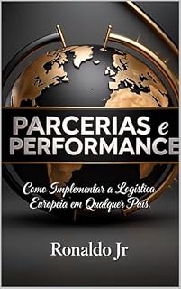 Livro Parcerias e Performace: Como Implementar a Logítica Europeia em Qualquer País