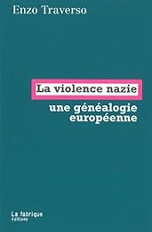La  violence nazie, une généalogie européenne
