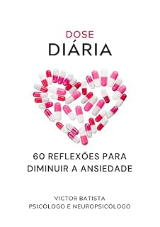 Livro Dose Diária: 60 Reflexões para diminuir a ansiedade