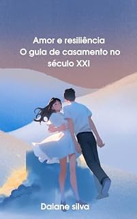 Livro Amor e resiliência : O guia de casamento no século XXI
