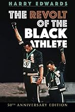 The Revolt of the Black Athlete: 50th Anniversary Edition (Sport and Society)