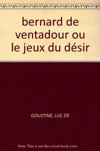 Bernard de Ventadour ou Les jeux du désir