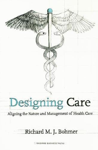 Download Designing Care: Aligning the Nature and Management of Health Care Download Designing Care: Aligning the Nature and Management of Health Care
