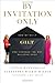 By Invitation Only: How We Built Gilt and Changed the Way Millions Shop - Book by Alexis Maybank