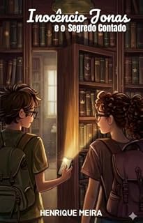 Livro Inocêncio Jonas e o Segredo Contado (As Aventuras de Inocêncio Jonas Livro 5)