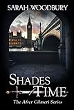 Shades of Time (The After Cilmeri Series Book 14) by Sarah Woodbury